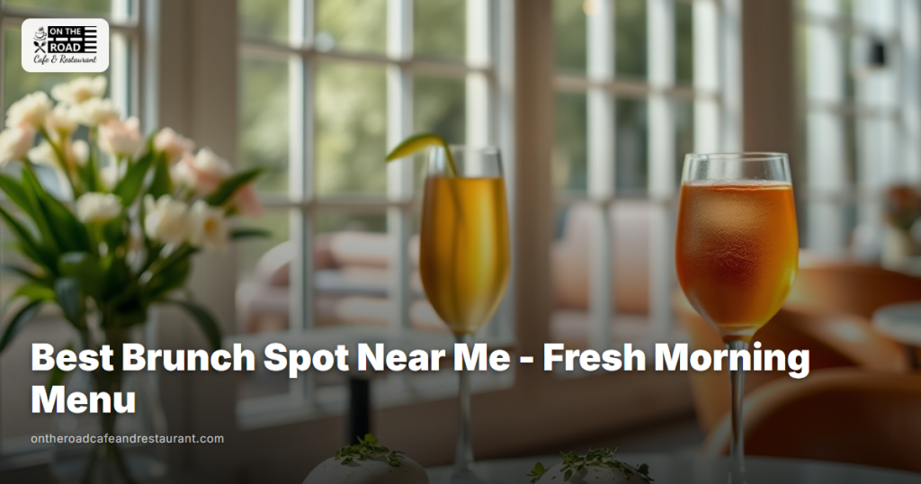Best Brunch Spot Near Me - Fresh Morning Menu at On The Road Cafe