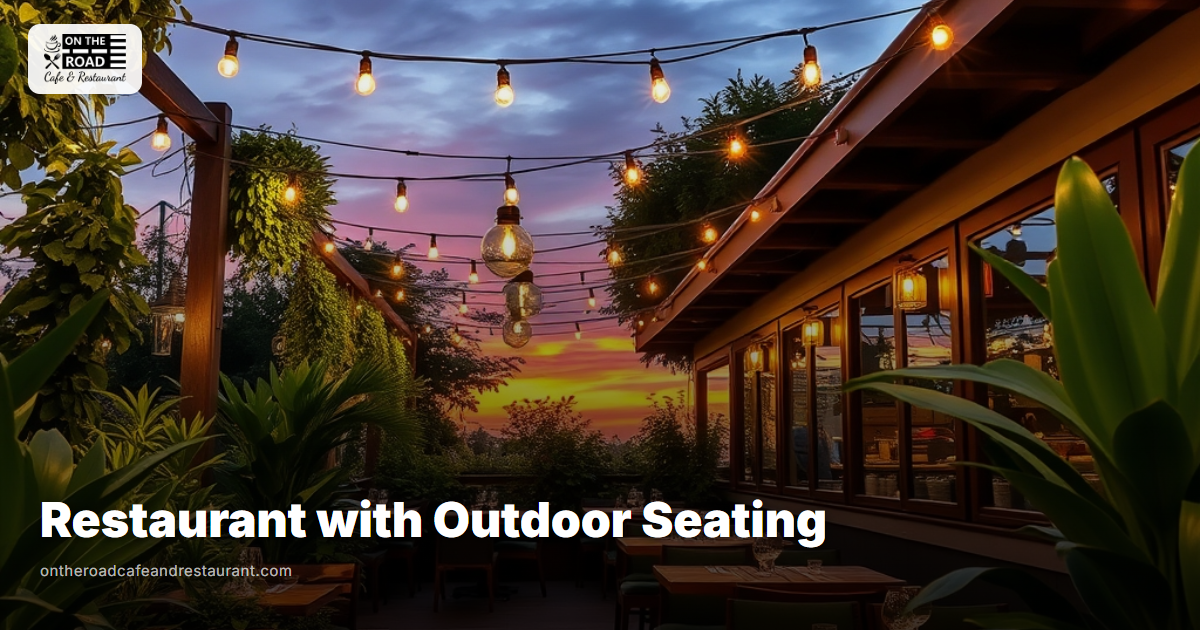 Restaurant with Outdoor Seating - On The Road Cafe and Restaurant