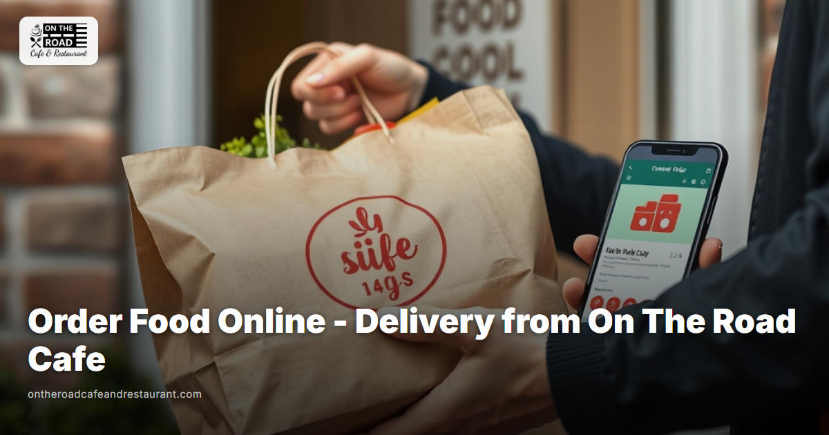 Order Food Online - Delivery from On The Road Cafe and Restaurant