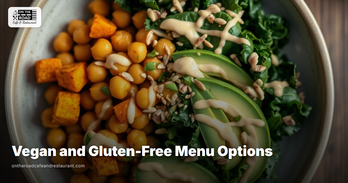 Vegan and Gluten-Free Menu Options - On The Road Cafe and Restaurant